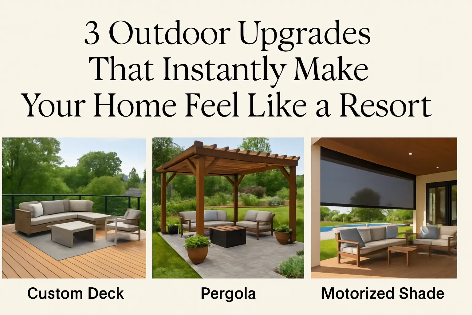 3 Outdoor Upgrades That Instantly Make Your Home Feel Like a Resort